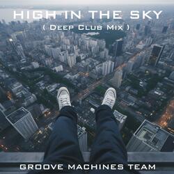 HIGH IN THE SKY  (Deep Club Mix)