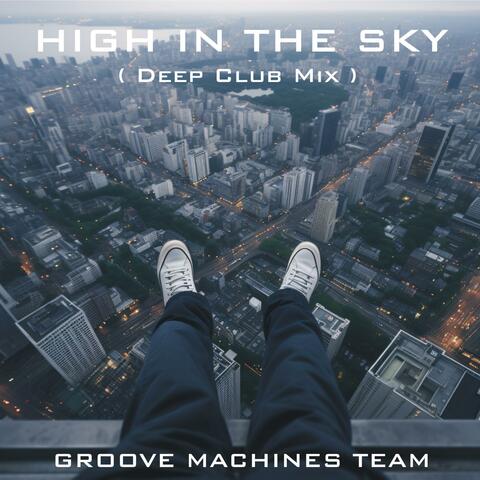 HIGH IN THE SKY  (Deep Club Mix)