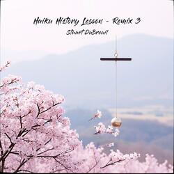 Haiku History Lesson (Remix 3)