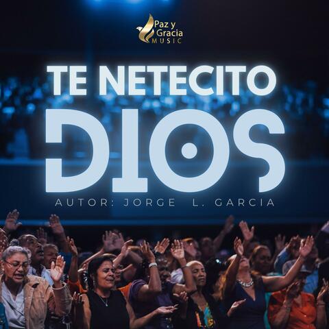 Te Necesito Dios
