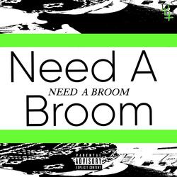 Need A Broom