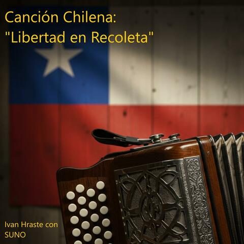 Canción Chilena: Libertad en Recoleta