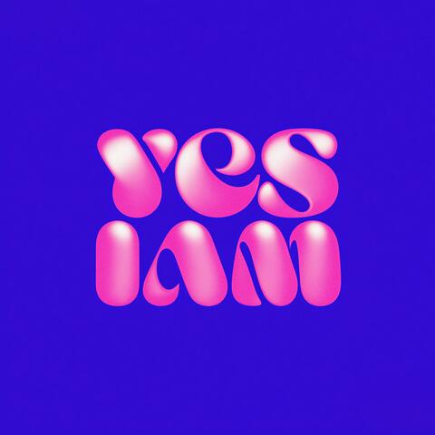 YES I AM