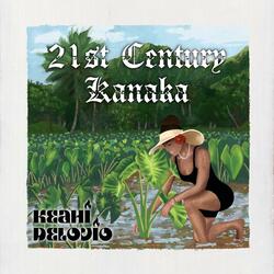 21st Century Kanaka (feat. Trishnalei)