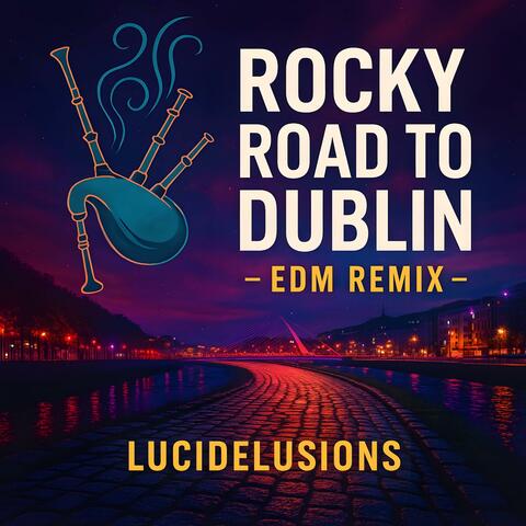 Rocky Road To Dublin EDM