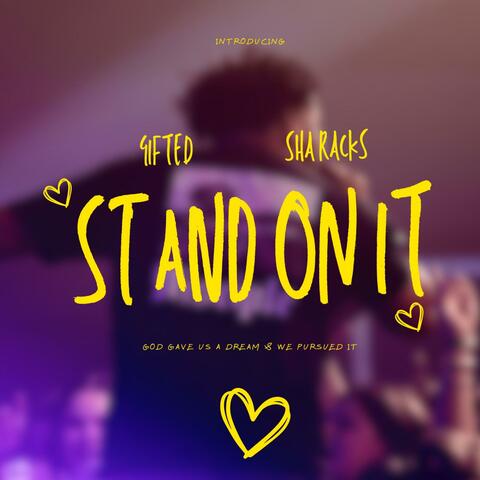 Stand On It (feat. Gifted)