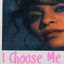 I Choose Me