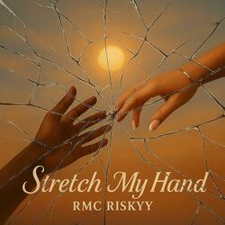 Stretch My Hand