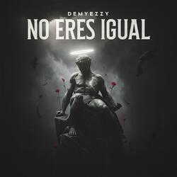 No eres Igual