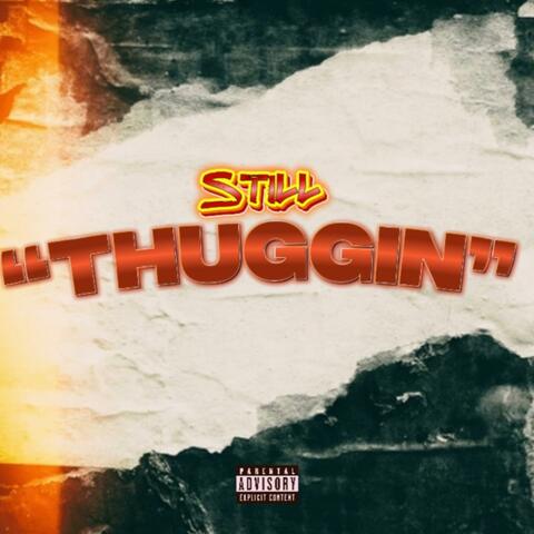 Still thuggin