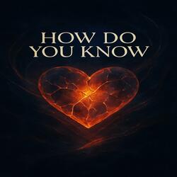 How Do You Know