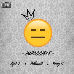 Impassible (feat. Afek-T & Volkanik)