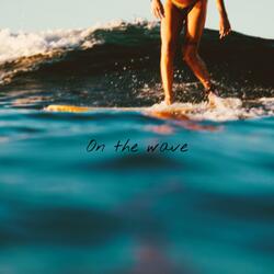 On the wave
