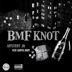 BMF KNOT (feat. Kartel Baby)