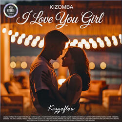 I love you girl (Kizomba Version)