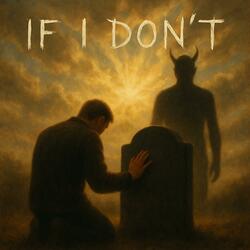 If I Don’t (See You In Heaven)