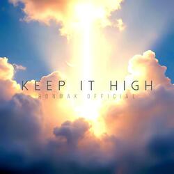 Keep It High