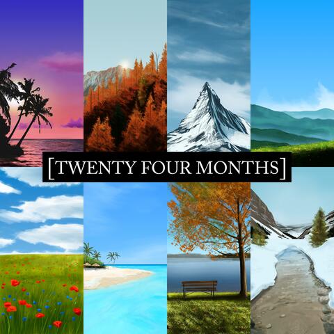 TwentyFour Months