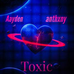 Toxic (feat. anthxny)