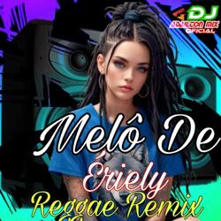 Melô De Ériely (Versão Reggae)