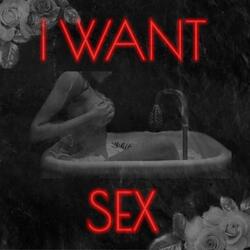 I Want Sex.