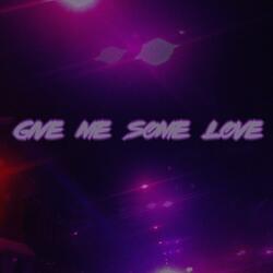 Give me some love (feat. Louks)
