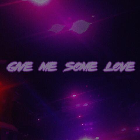 Give me some love (feat. Louks)