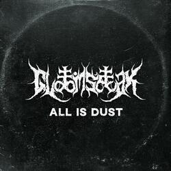 All Is Dust
