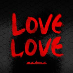 LOVE LOVE