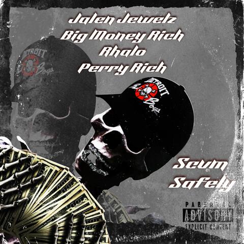 Scvm Safely (feat. Big Money Rich, Rhalo & Perry Rich)
