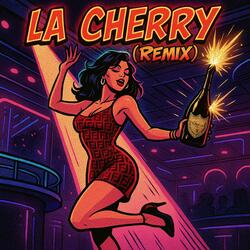 LA CHERRY (Remix)
