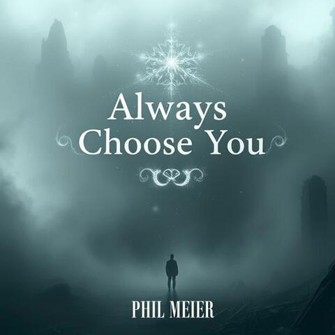 Always Choose You