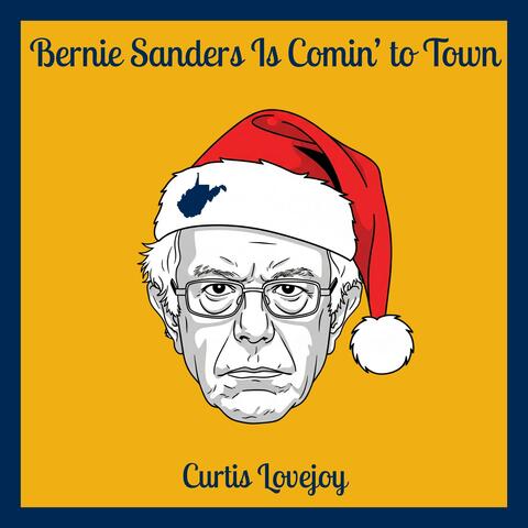 Bernie Sanders Is Comin' to Town