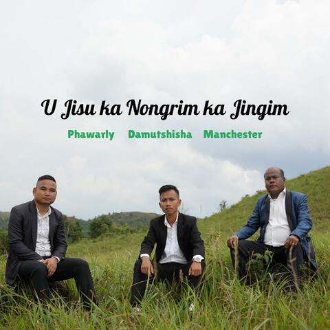 U Jisu ka Nongrim ka Jingim (feat. Damutshisha Khongstia & Manchester Manners)