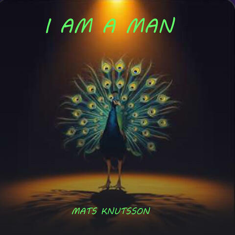 I Am a Man