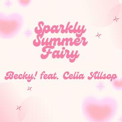 Sparkly Summer Fairy (feat. Celia Allsop)