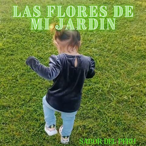 LAS FLORES DE MI JARDIN