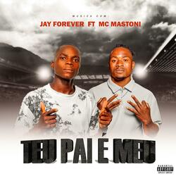 Teu pai é meu (feat. Jay Forever & MC Mastoni)