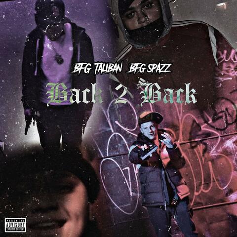 Back 2 Back (feat. BFG Lul Spazz)