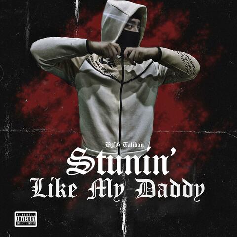 Stunin' Like My Daddy (Remix)