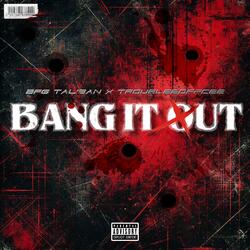 Bang It Out (feat. TroublezOffCee)