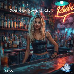 You can have it all...