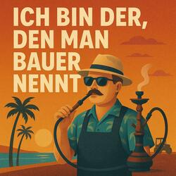 Ich bin der, den man Bauer nennt (Shisha-Bar)