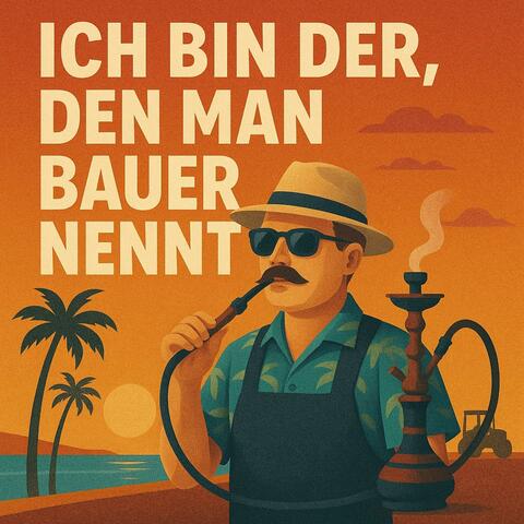 Ich bin der, den man Bauer nennt (Shisha-Bar)