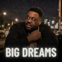 Big Dreams