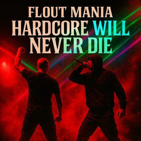 Hardcore Will Never Die