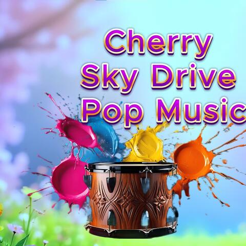 Cherry Sky Drive Pop Music