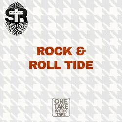 Rock & Roll Tide (One Take Work Tape)