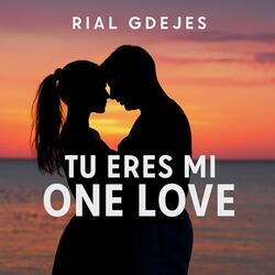 Tu Eres Mi One Love