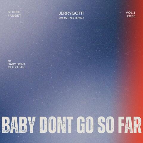 Baby dont go so far (Prod.JpBeatz)